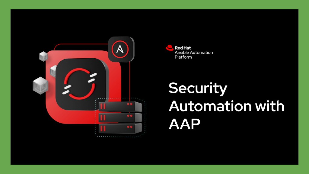 Security Automation with AAP — Red Hat Ansible Automation Platform