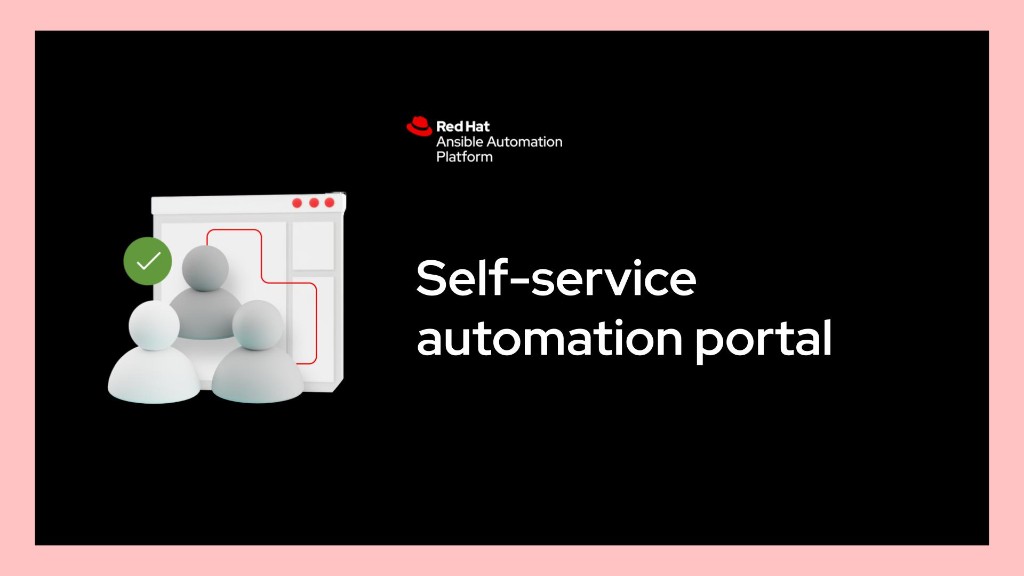 Self-service automation portal — Red Hat Ansible Automation Platform