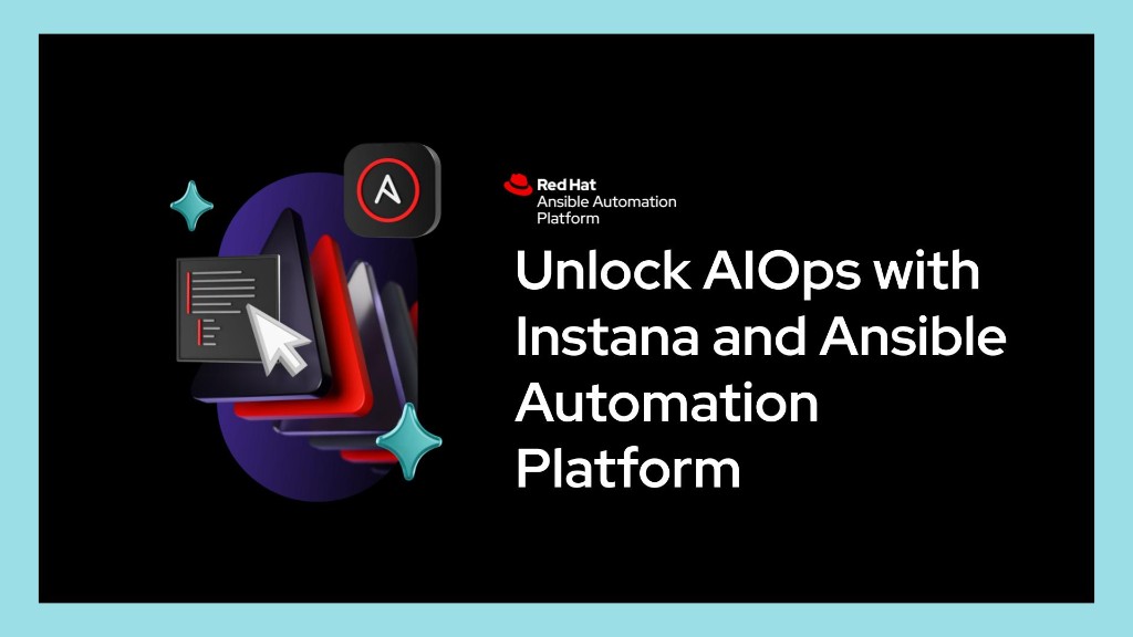 Unlock AIOps with Instana and Ansible Automation Platform — Red Hat Ansible Automation Platform